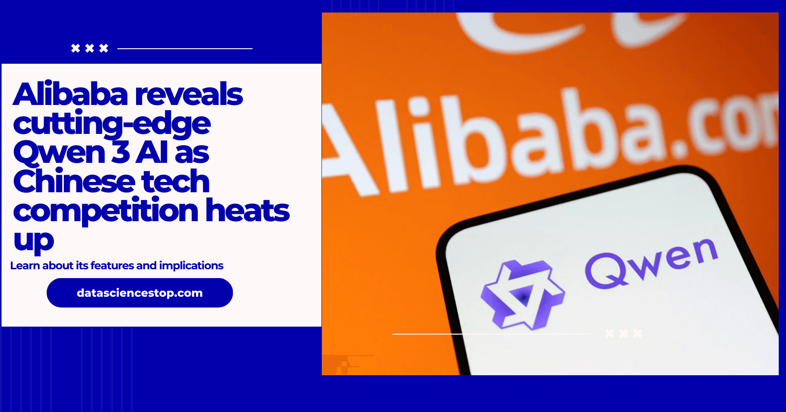 Alibaba reveals cutting-edge Qwen 3 AI as Chinese tech competition heats up